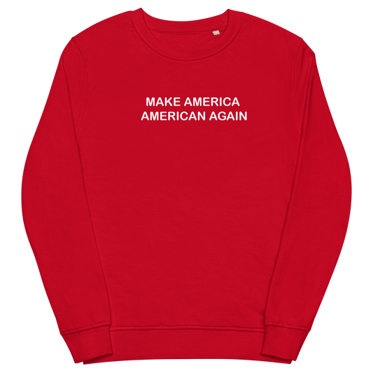 Make America American Again - Sweatshirt